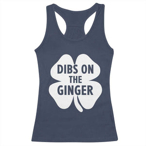 St Patricks Day Shamrock Dibs On The Ginger Racerback Tank Top Funny Redhead Irish TS10 Navy Print Your Wear