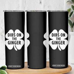 St Patricks Day Shamrock Dibs On The Ginger Skinny Tumbler Funny Redhead Irish TS10 Print Your Wear