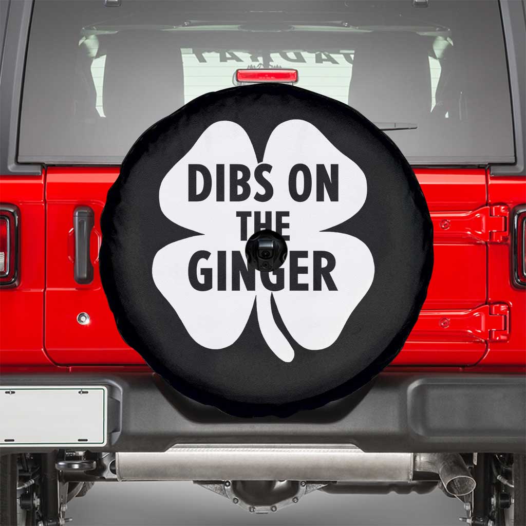 St Patricks Day Shamrock Dibs On The Ginger Spare Tire Cover Funny Redhead Irish TS10 Black Print Your Wear