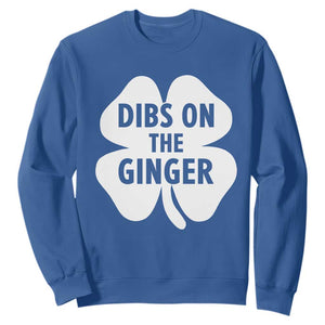 St Patricks Day Shamrock Dibs On The Ginger Sweatshirt Funny Redhead Irish TS10 Royal Blue Print Your Wear