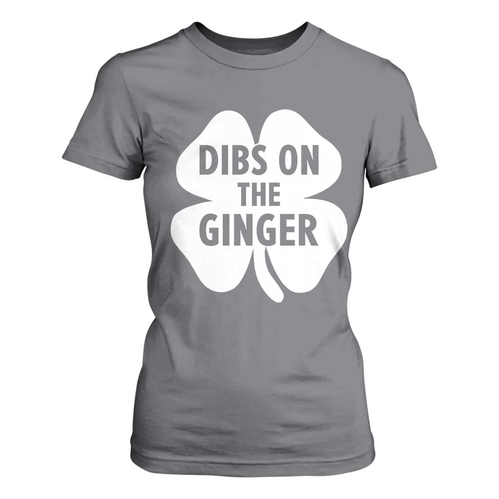 St Patricks Day Shamrock Dibs On The Ginger T Shirt For Women Funny Redhead Irish TS10 Charcoal Print Your Wear