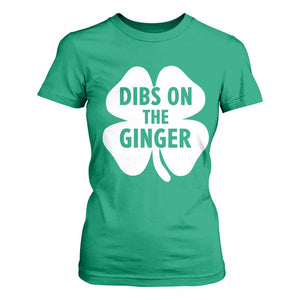 St Patricks Day Shamrock Dibs On The Ginger T Shirt For Women Funny Redhead Irish TS10 Irish Green Print Your Wear