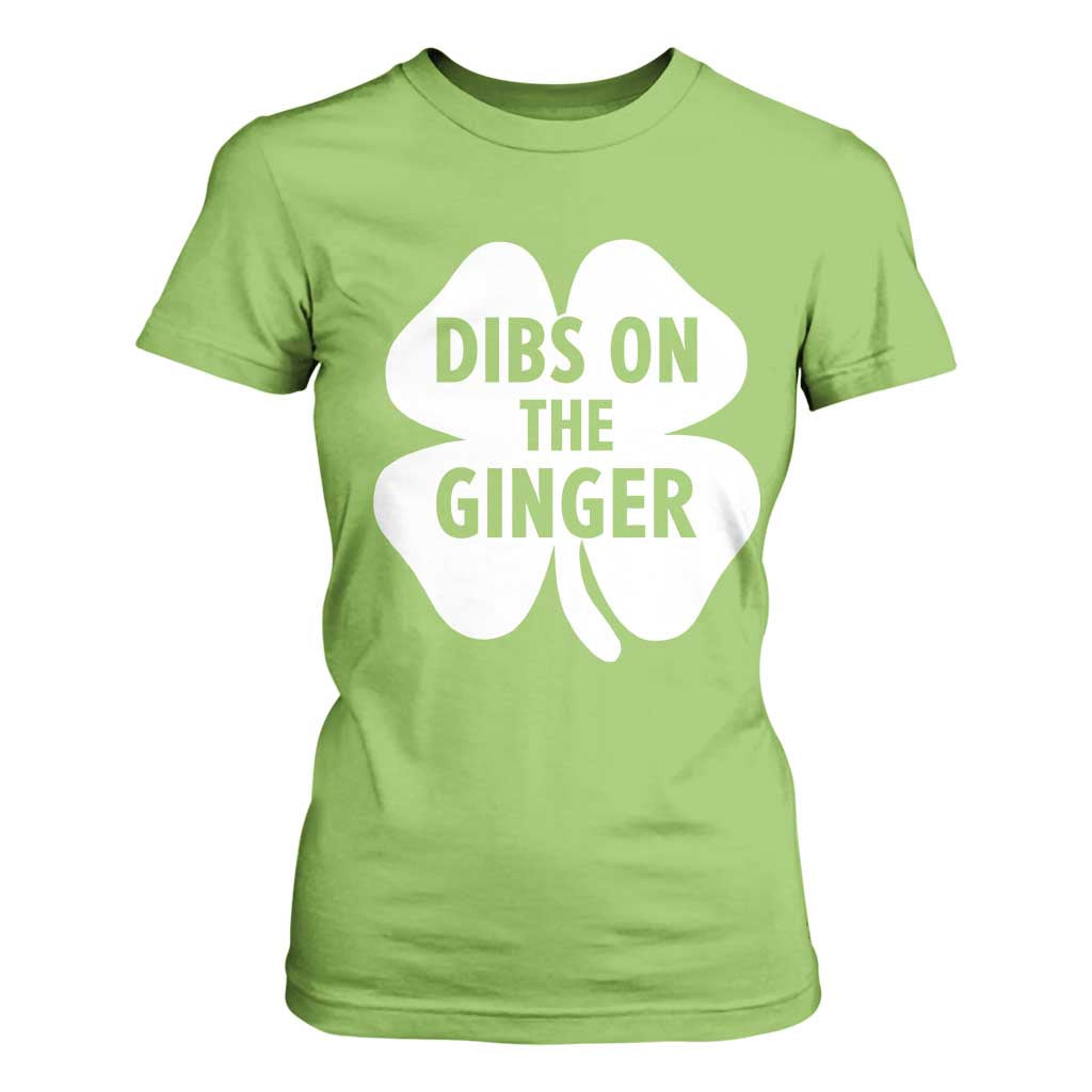 St Patricks Day Shamrock Dibs On The Ginger T Shirt For Women Funny Redhead Irish TS10 Lime Print Your Wear