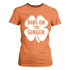 St Patricks Day Shamrock Dibs On The Ginger T Shirt For Women Funny Redhead Irish TS10 Orange Print Your Wear