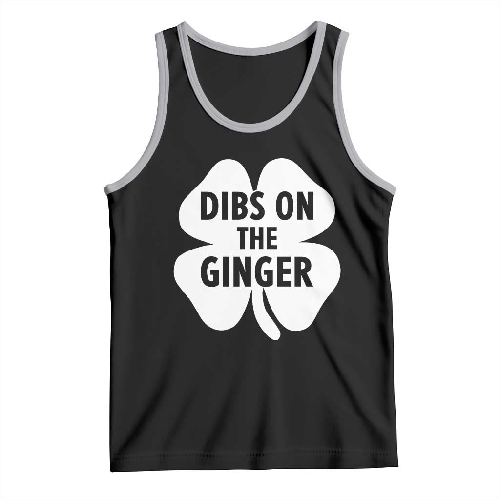 St Patricks Day Shamrock Dibs On The Ginger Tank Top Funny Redhead Irish TS10 Black Athletic Heather Print Your Wear