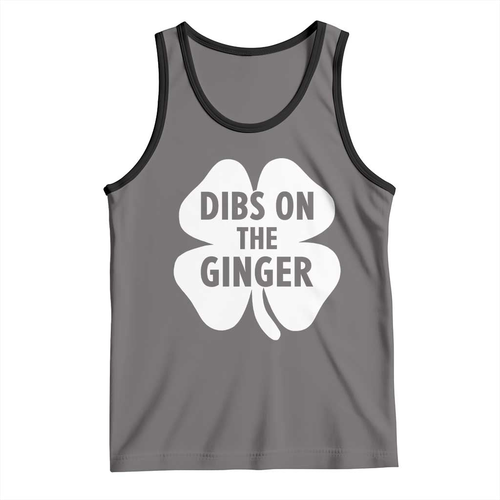 St Patricks Day Shamrock Dibs On The Ginger Tank Top Funny Redhead Irish TS10 Deep Heather Black Print Your Wear