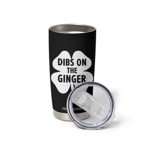 St Patricks Day Shamrock Dibs On The Ginger Tumbler Cup Funny Redhead Irish TS10 Print Your Wear