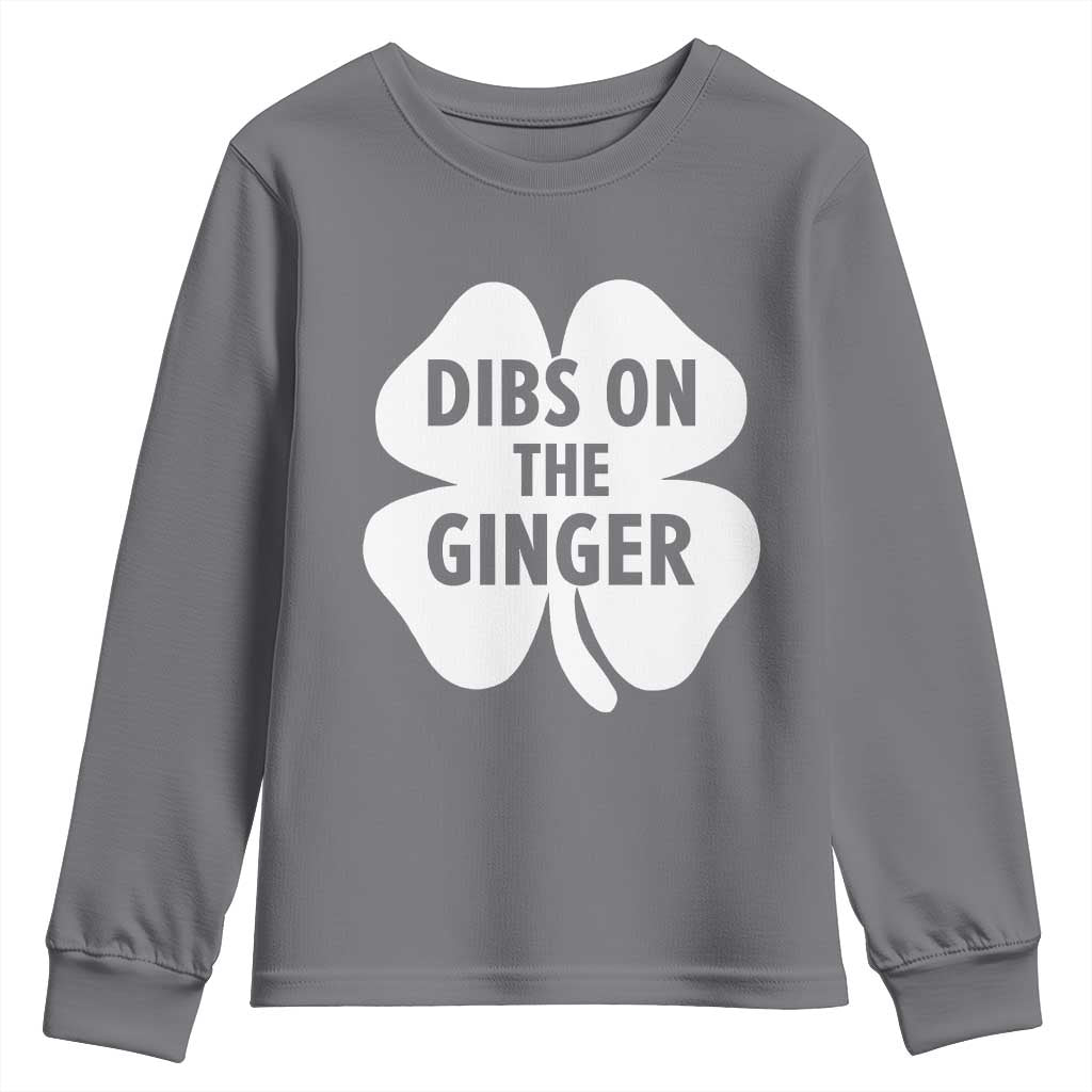 St Patricks Day Shamrock Dibs On The Ginger Youth Sweatshirt Funny Redhead Irish TS10 Charcoal Print Your Wear