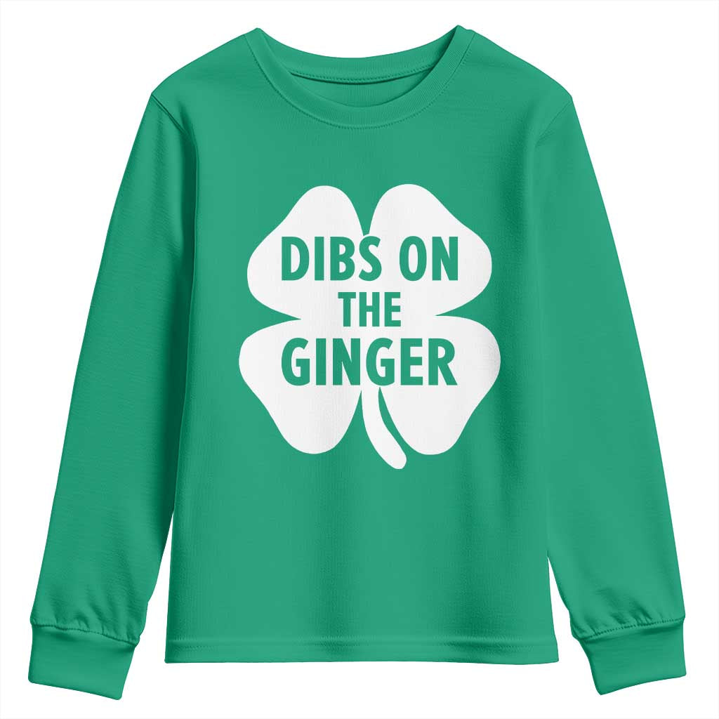 St Patricks Day Shamrock Dibs On The Ginger Youth Sweatshirt Funny Redhead Irish TS10 Irish Green Print Your Wear