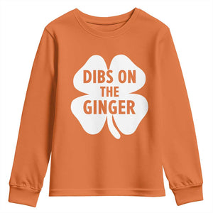 St Patricks Day Shamrock Dibs On The Ginger Youth Sweatshirt Funny Redhead Irish TS10 Orange Print Your Wear