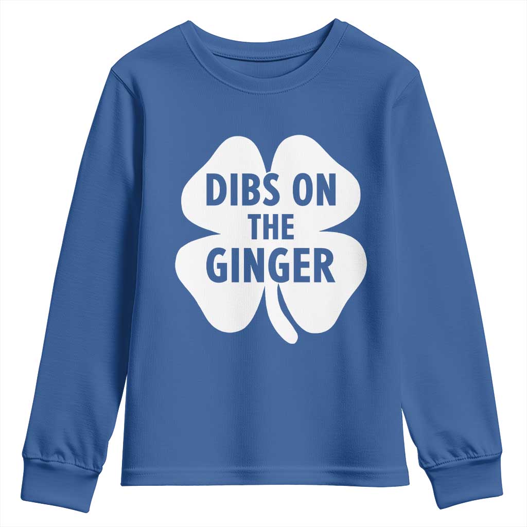 St Patricks Day Shamrock Dibs On The Ginger Youth Sweatshirt Funny Redhead Irish TS10 Royal Blue Print Your Wear
