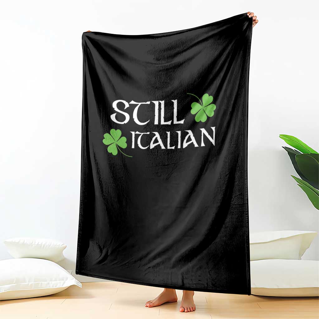 Still Italian St Patricks Day Throw Blanket Lucky Shamrock TS10 Print Your Wear