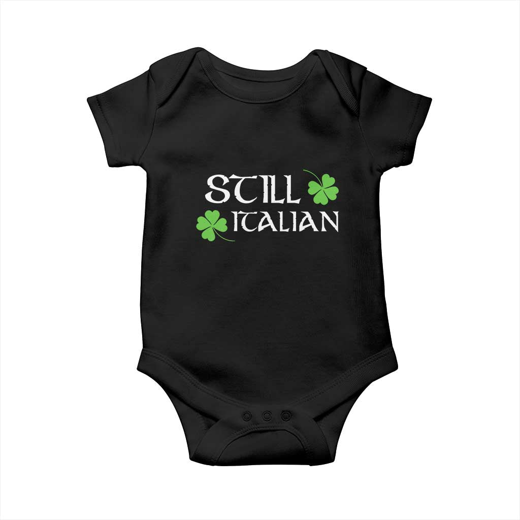 Still Italian St Patricks Day Baby Onesie Lucky Shamrock TS10 Black Print Your Wear