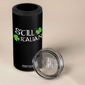 Still Italian St Patricks Day 4 in 1 Can Cooler Tumbler Lucky Shamrock TS10 Print Your Wear