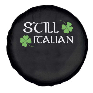 Still Italian St Patricks Day Spare Tire Cover Lucky Shamrock TS10 Print Your Wear
