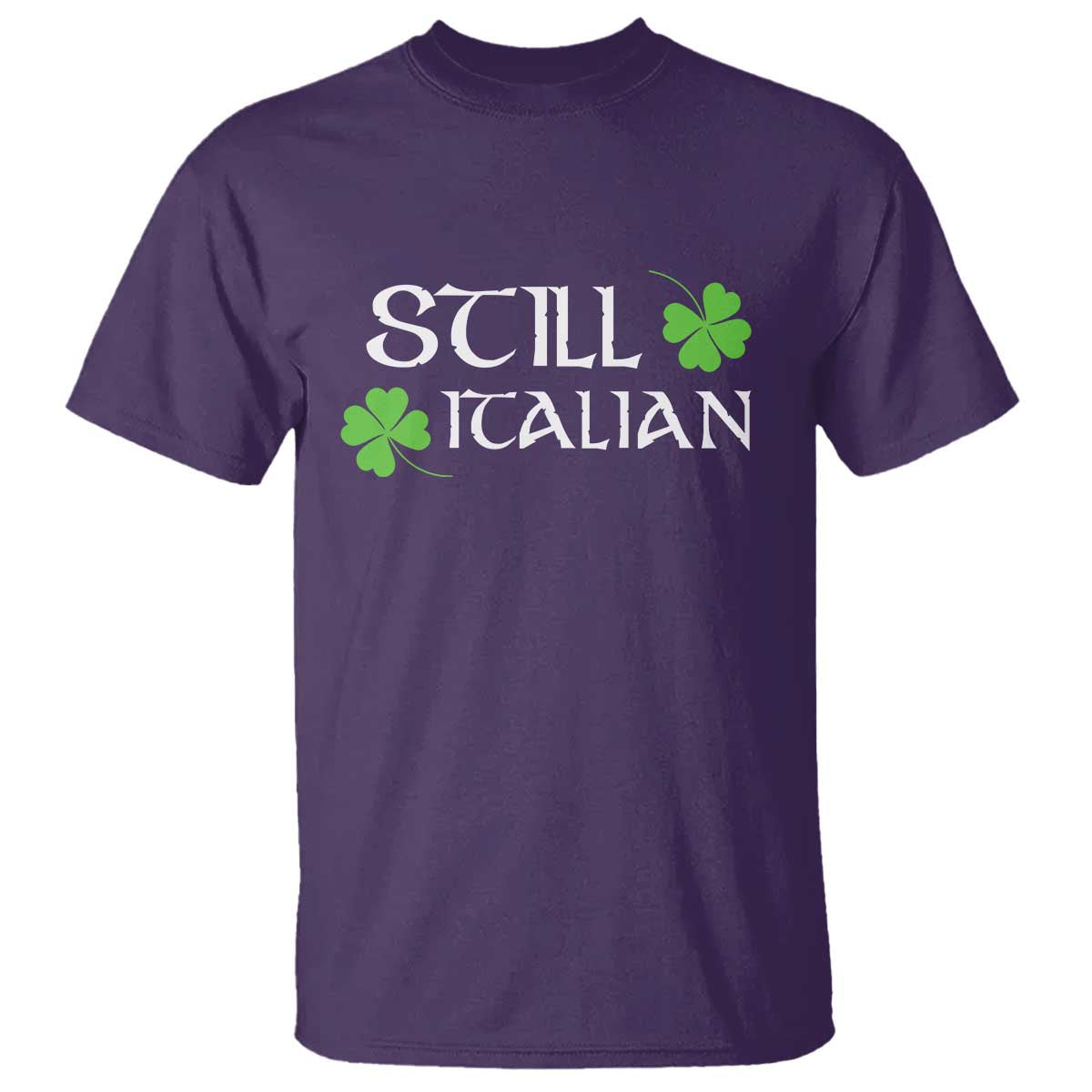 Still Italian St Patricks Day T Shirt Lucky Shamrock TS10 Purple Print Your Wear