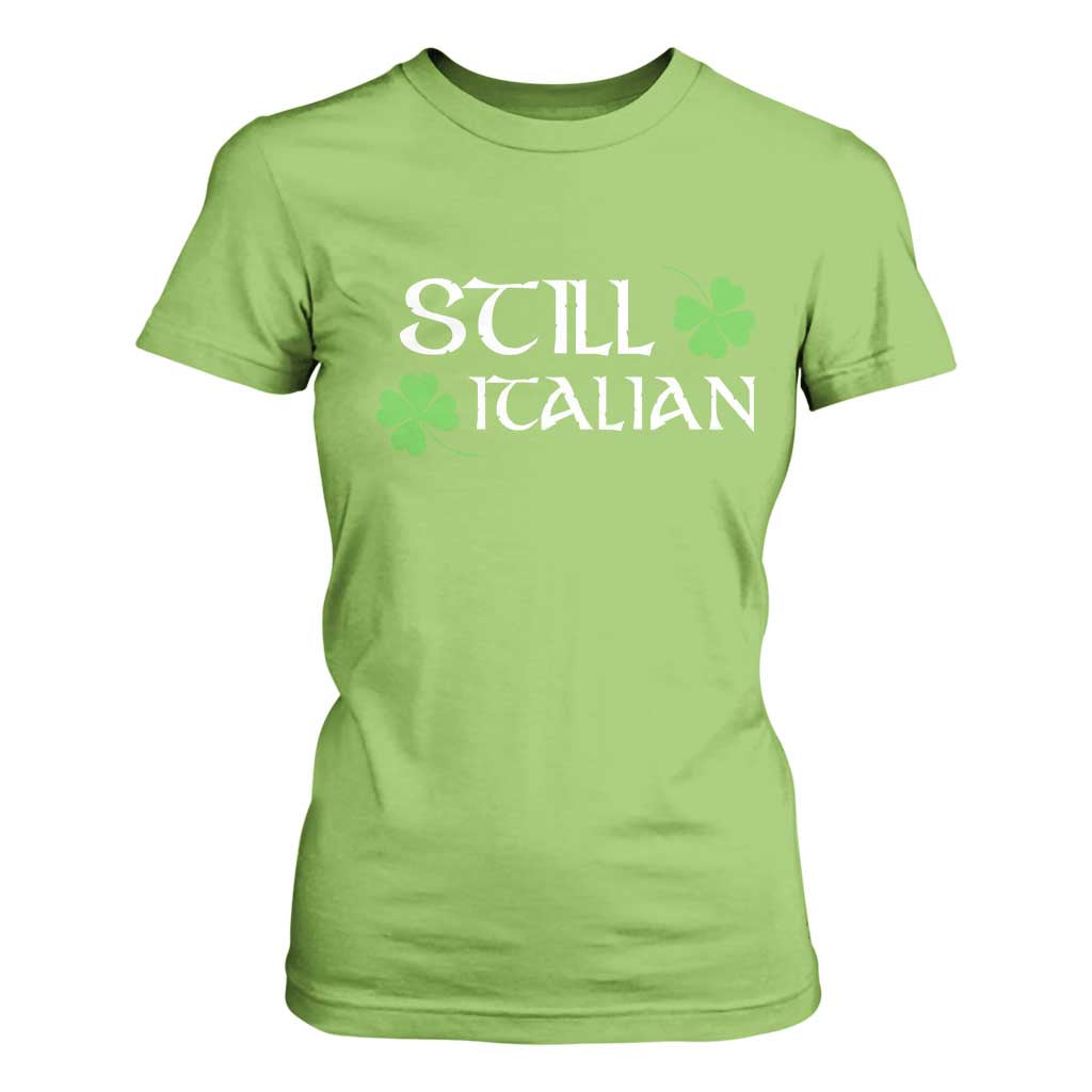 Still Italian St Patricks Day T Shirt For Women Lucky Shamrock TS10 Lime Print Your Wear