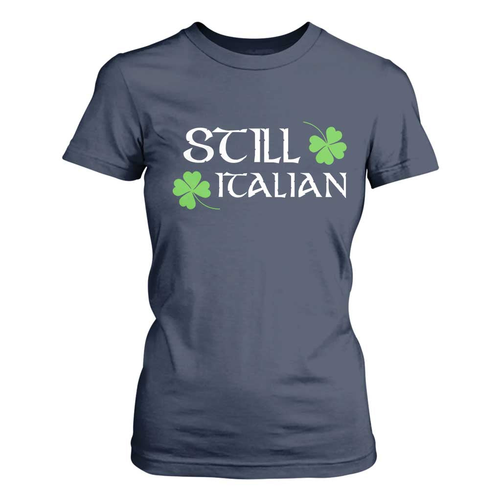 Still Italian St Patricks Day T Shirt For Women Lucky Shamrock TS10 Navy Print Your Wear