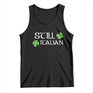 Still Italian St Patricks Day Tank Top Lucky Shamrock TS10 Black Print Your Wear