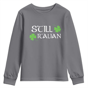 Still Italian St Patricks Day Youth Sweatshirt Lucky Shamrock TS10 Charcoal Print Your Wear