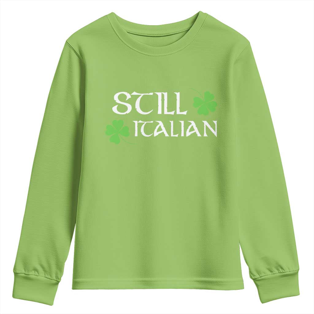 Still Italian St Patricks Day Youth Sweatshirt Lucky Shamrock TS10 Lime Print Your Wear