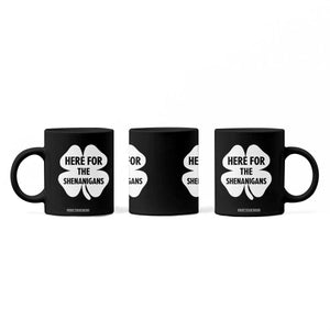 Funny Irish St Patricks Day Coffee Mug Here for the Shenanigans TS10 Print Your Wear