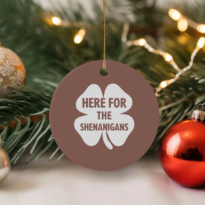 Funny Irish St Patricks Day Ceramic Ornament Here for the Shenanigans TS10 1pc Mocha Print Your Wear