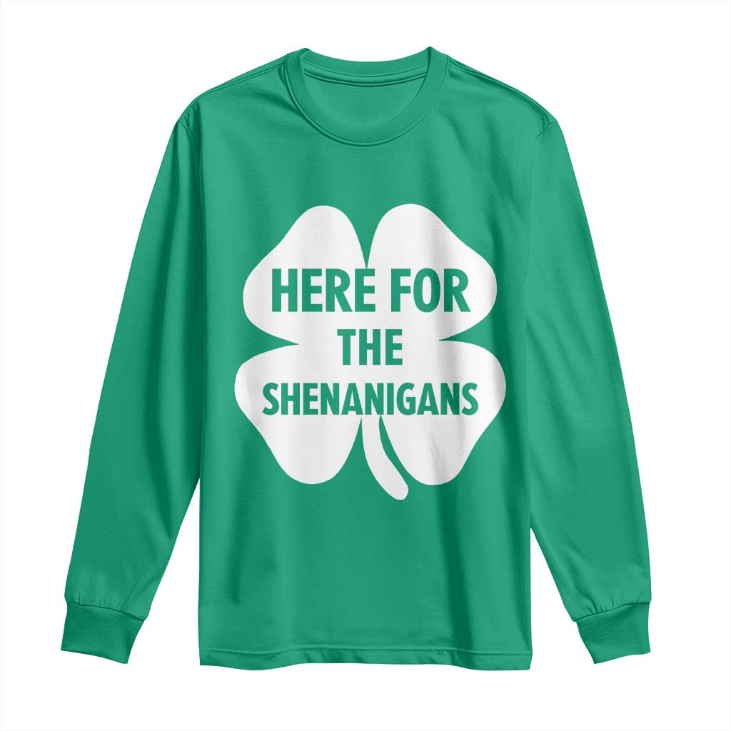 Funny Irish St Patricks Day Long Sleeve Shirt Here for the Shenanigans TS10 Irish Green Print Your Wear