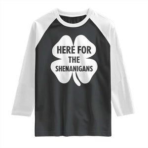Funny Irish St Patricks Day Raglan Shirt Here for the Shenanigans TS10 Black White Print Your Wear