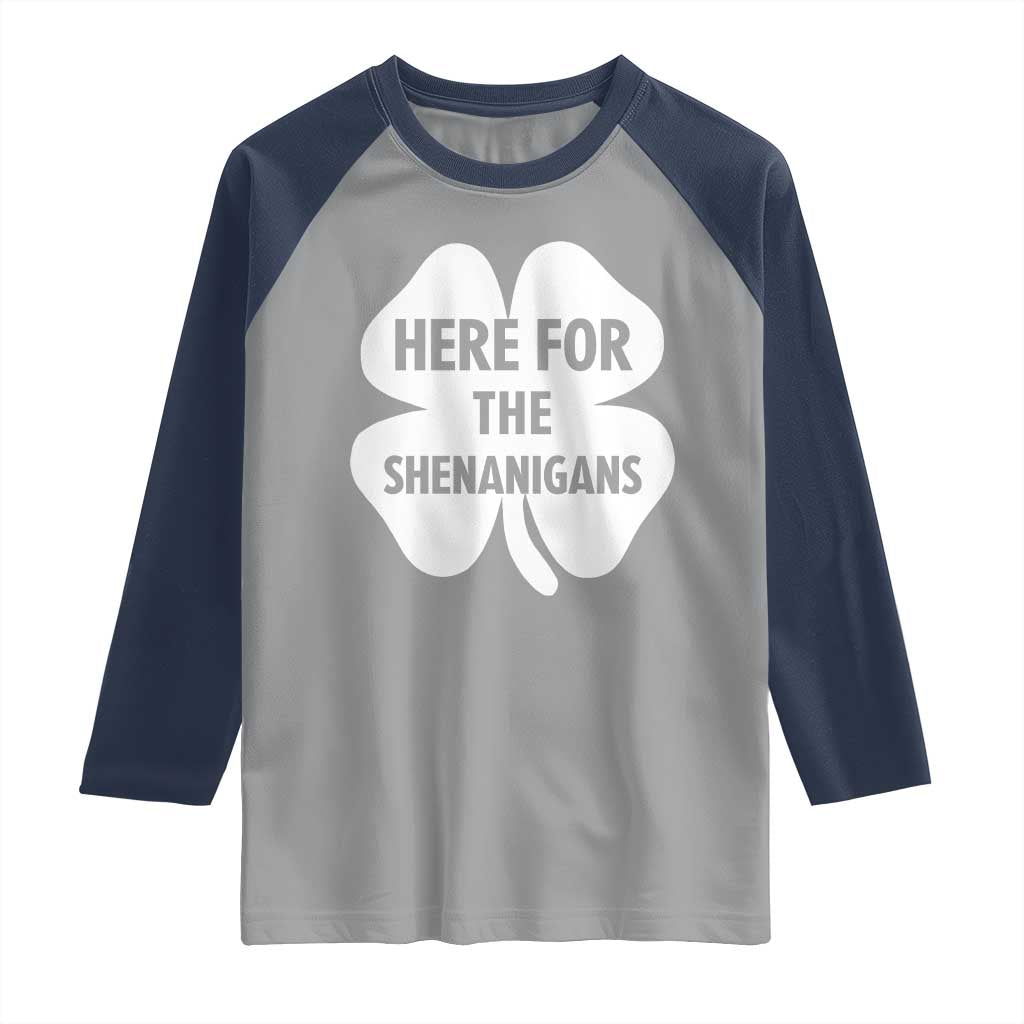 Funny Irish St Patricks Day Raglan Shirt Here for the Shenanigans TS10 Sport Gray Navy Print Your Wear