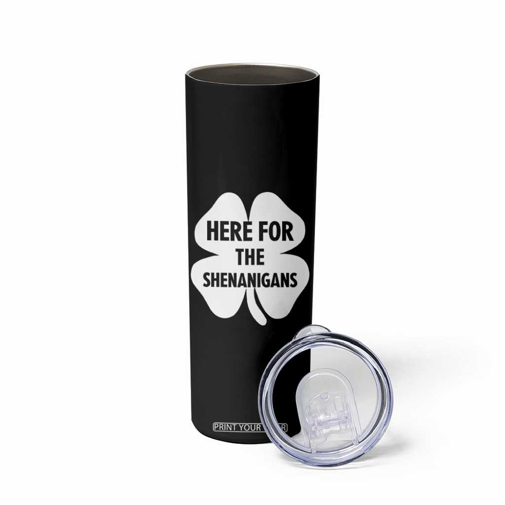 Funny Irish St Patricks Day Skinny Tumbler Here for the Shenanigans TS10 Print Your Wear