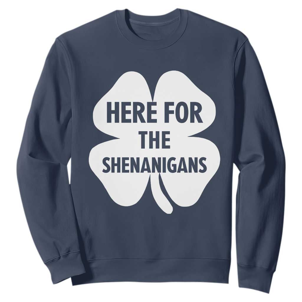 Funny Irish St Patricks Day Sweatshirt Here for the Shenanigans TS10 Navy Print Your Wear