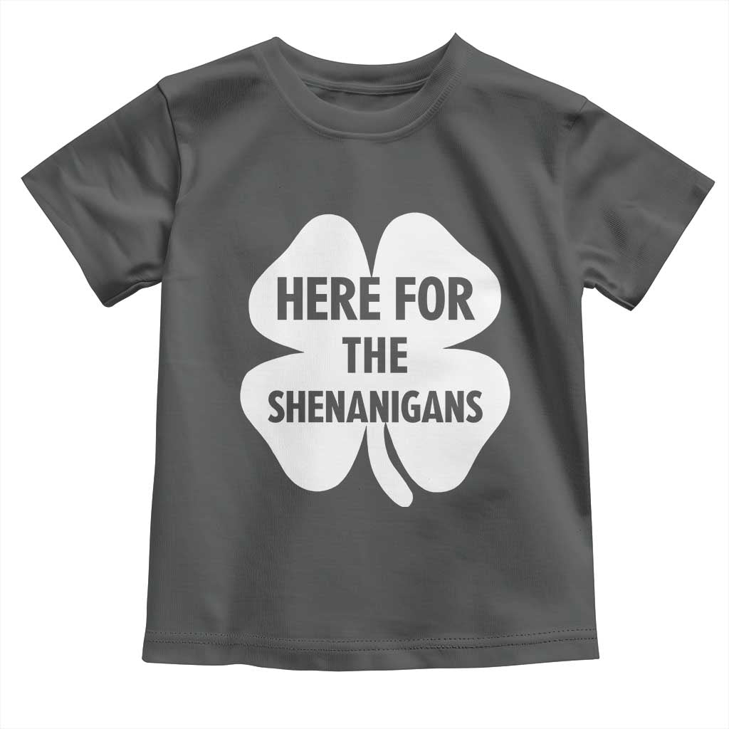 Funny Irish St Patricks Day Toddler T Shirt Here for the Shenanigans TS10 Dark Heather Print Your Wear