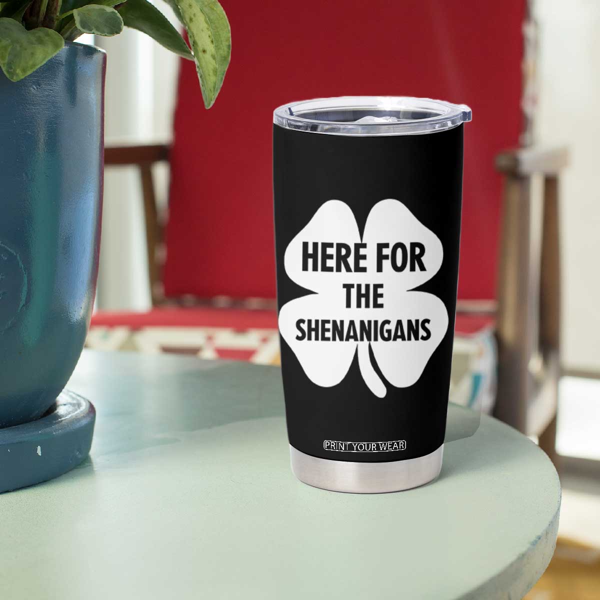 Funny Irish St Patricks Day Tumbler Cup Here for the Shenanigans TS10 Print Your Wear