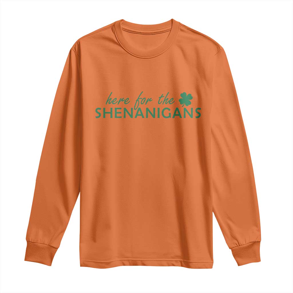 Funny Irish St Patricks Day Long Sleeve Shirt Here For The Shenanigan Shamrock TS10 Orange Print Your Wear