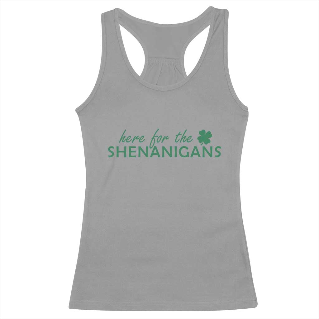 Funny Irish St Patricks Day Racerback Tank Top Here For The Shenanigan Shamrock TS10 Sport Gray Print Your Wear