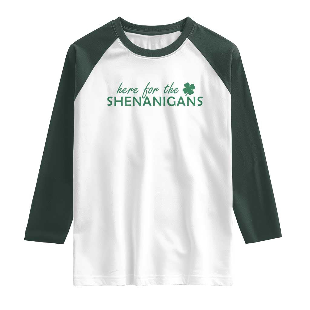 Funny Irish St Patricks Day Raglan Shirt Here For The Shenanigan Shamrock TS10 White Dark Forest Green Print Your Wear