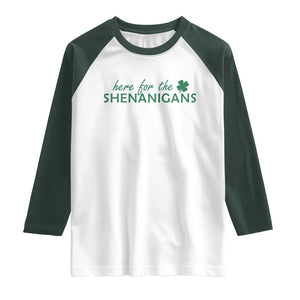 Funny Irish St Patricks Day Raglan Shirt Here For The Shenanigan Shamrock TS10 White Dark Forest Green Print Your Wear