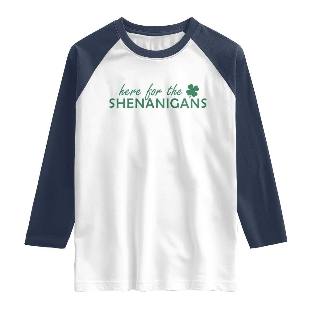 Funny Irish St Patricks Day Raglan Shirt Here For The Shenanigan Shamrock TS10 White Navy Print Your Wear