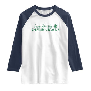 Funny Irish St Patricks Day Raglan Shirt Here For The Shenanigan Shamrock TS10 White Navy Print Your Wear