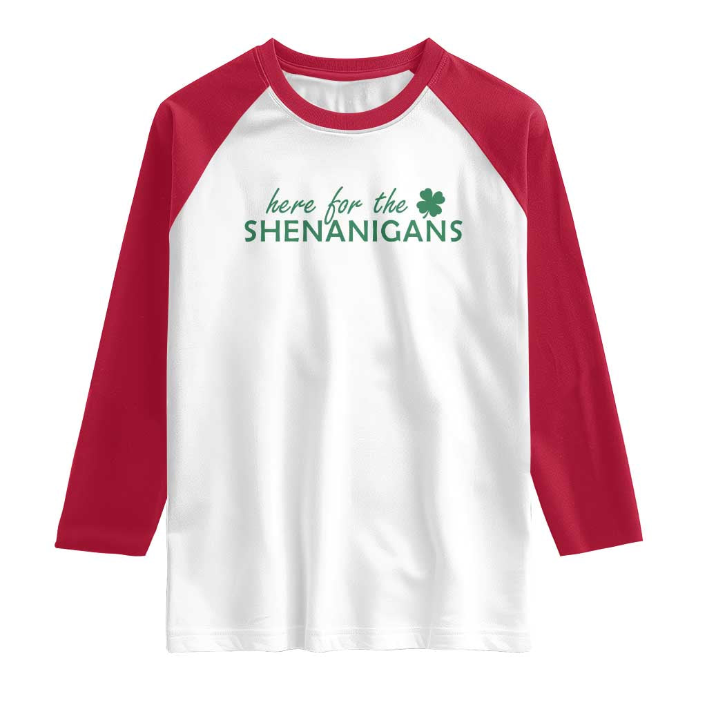 Funny Irish St Patricks Day Raglan Shirt Here For The Shenanigan Shamrock TS10 White Red Print Your Wear