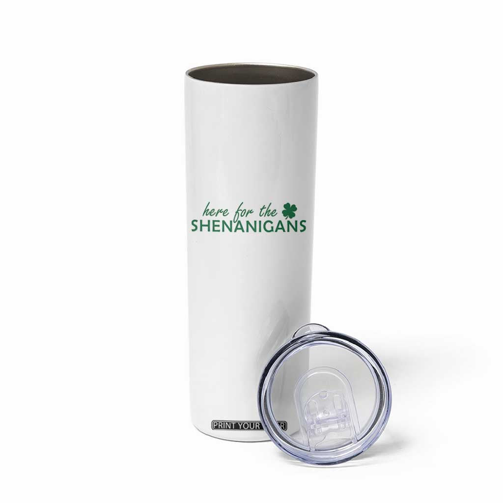 Funny Irish St Patricks Day Skinny Tumbler Here For The Shenanigan Shamrock TS10 Print Your Wear