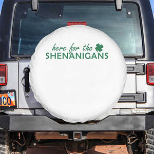 Funny Irish St Patricks Day Spare Tire Cover Here For The Shenanigan Shamrock TS10 No hole White Print Your Wear