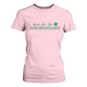 Funny Irish St Patricks Day T Shirt For Women Here For The Shenanigan Shamrock TS10 Light Pink Print Your Wear