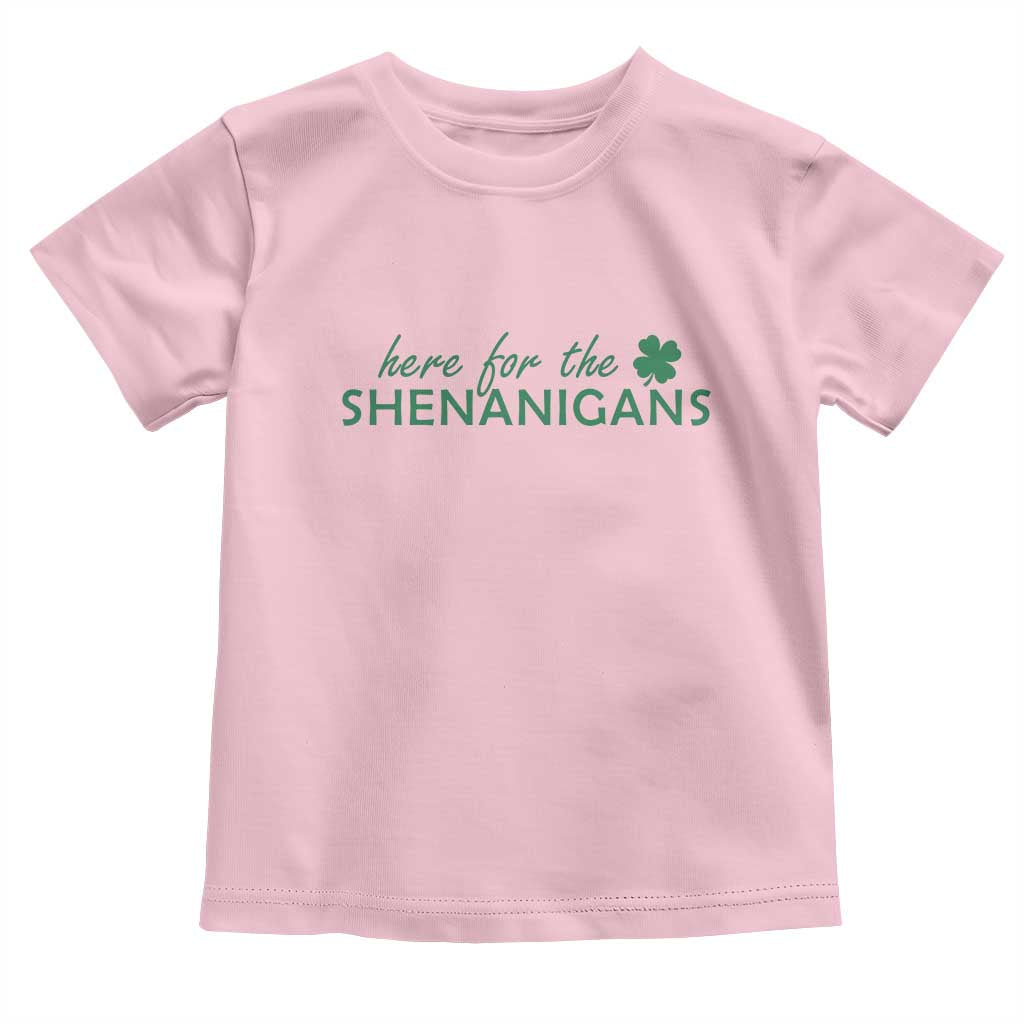 Funny Irish St Patricks Day Toddler T Shirt Here For The Shenanigan Shamrock TS10 Light Pink Print Your Wear