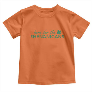 Funny Irish St Patricks Day Toddler T Shirt Here For The Shenanigan Shamrock TS10 Orange Print Your Wear