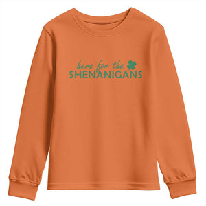 Funny Irish St Patricks Day Youth Sweatshirt Here For The Shenanigan Shamrock TS10 Orange Print Your Wear