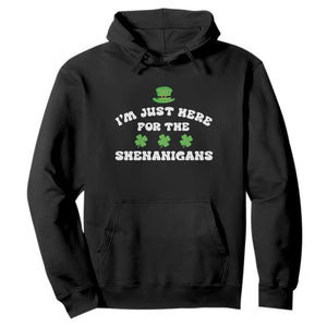 Funny Irish St Patricks Day Hoodie I'm Just Here For The Shenanigans Shamrock TS10 Black Print Your Wear