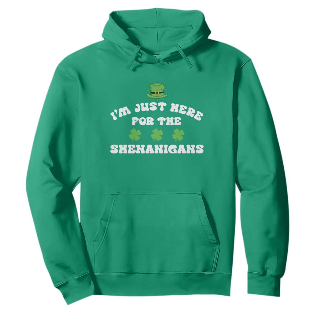 Funny Irish St Patricks Day Hoodie I'm Just Here For The Shenanigans Shamrock TS10 Irish Green Print Your Wear