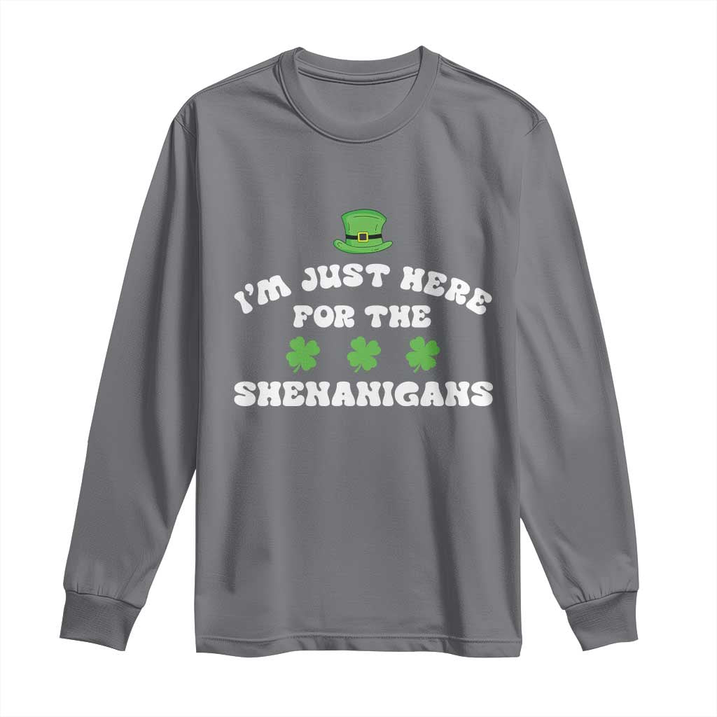 Funny Irish St Patricks Day Long Sleeve Shirt I'm Just Here For The Shenanigans Shamrock TS10 Charcoal Print Your Wear
